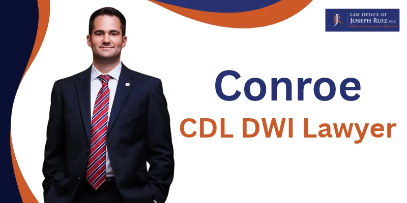 best cdl dwi lawyer in conroe